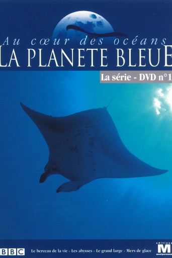 Au coeur des océans - La Planète bleue poster