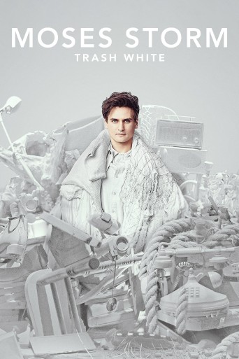 Moses Storm: Trash White poster