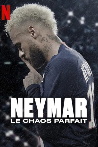 Neymar, le chaos parfait poster